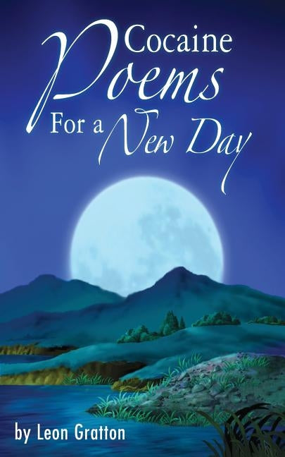Cocaine Poems For A New Day by Gratton, Leon