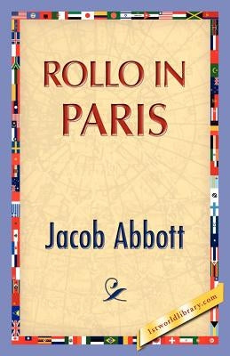 Rollo in Paris by Abbott, Jacob