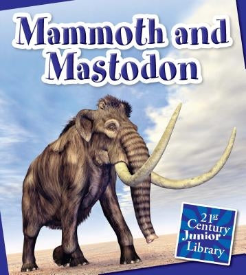 Mammoth and Mastodon by Zeiger, Jennifer