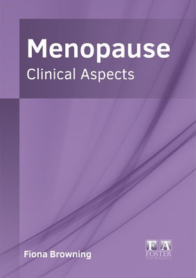Menopause: Clinical Aspects by Browning, Fiona