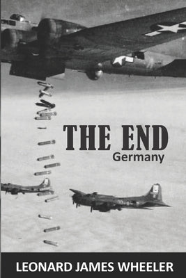 The End: Germany by Wheeler, Adrianne
