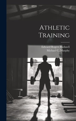 Athletic Training by Murphy, Michael C.