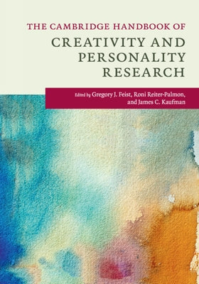 The Cambridge Handbook of Creativity and Personality Research by Feist, Gregory J.