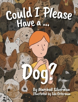 Could I Please Have a Dog? by Silverman, Marshall