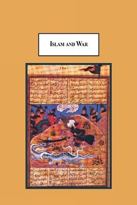 Islam and War: The Disparity Between the Technological-Normative Evolution of Modern War and the Doctrine of Jihad by Dizboni, A. G.