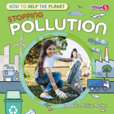 Stopping Pollution by Phillips-Bartlett, Rebecca