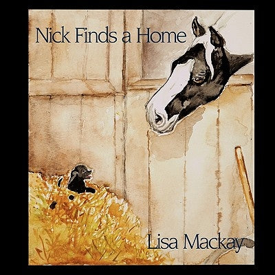 Nick Finds A Home by MacKay, Lisa