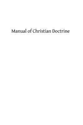 Manual of Christian Doctrine by Hermenegild Tosf, Brother