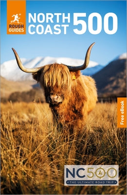 Rough Guides North Coast 500: Travel Guide with eBook by Guides, Rough
