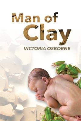 Man of Clay by Osborne, Victoria