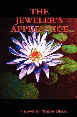 The Jeweler's Apprentice by Black, Walter
