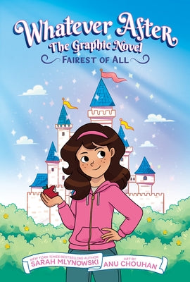 Fairest of All: A Graphic Novel (Whatever After #1) by Mlynowski, Sarah