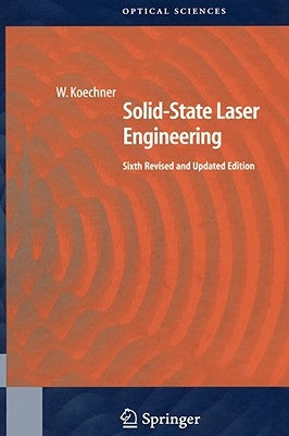 Solid-State Laser Engineering by Koechner, Walter
