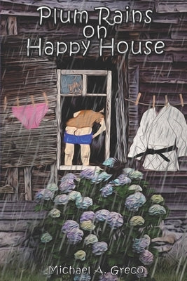 Plum Rains on Happy House by Greco, Michael A.