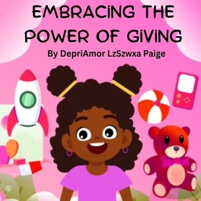 Embracing the Power of Giving by Paige, Depriamor Lzszwxa