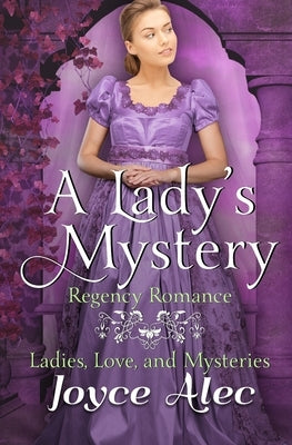A Lady's Mystery: Regency Romance by Alec, Joyce