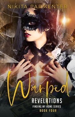 Warped Revelations (Finding My Home) Book 4 by Parmenter, Nikita