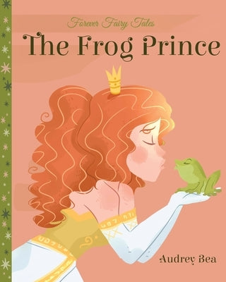 The Frog Prince by Bea, Audrey
