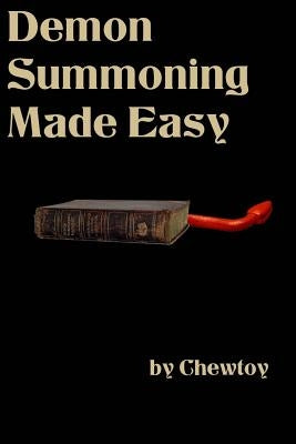 Demon Summoning Made Easy by Toy, Chew