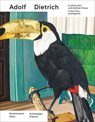 Adolf Dietrich in His Time and Beyond by Herlach, Katja