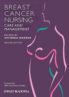 Breast Cancer Nursing Care and Management by Harmer, Victoria