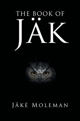 The Book of Jak by Moleman, Jäké