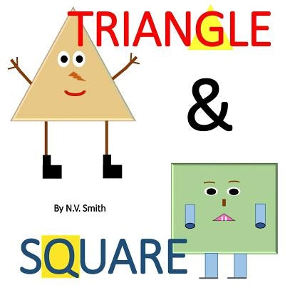 Triangle & Square! by Smith, N. V.