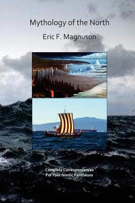 Mythology of the North by Magnuson, Eric F.