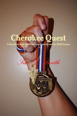 Cherokee Quest by Smith, Tim D.