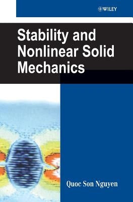 Stability and Nonlinear Solid Mechanics by Nguyen, Quoc Son