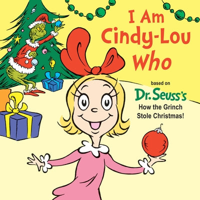 I Am Cindy-Lou Who by Rabe, Tish