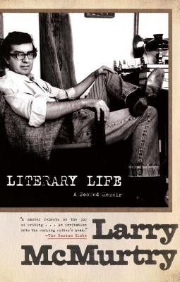 Literary Life: A Second Memoir by McMurtry, Larry
