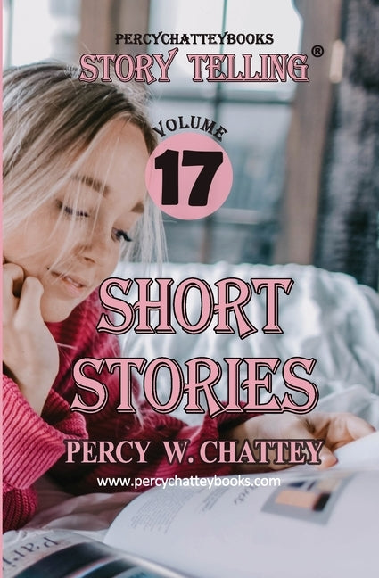 Stroy Telling Seventeen: Short Stories by Chattey, Percy W.