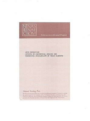 Acid Deposition: Effects on Geochemical Cycling and Biological Availability of Trace Elements by Royal Society of Canada