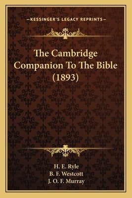 The Cambridge Companion To The Bible (1893) by Ryle, H. E.