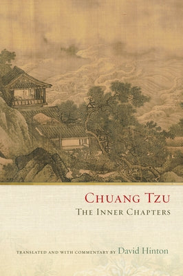 Chuang Tzu: The Inner Chapters by Hinton, David