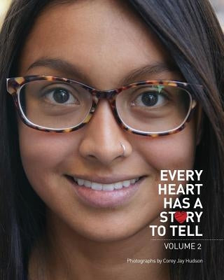 Every Heart Has A Story To Tell: Volume 2 by Hudson, Corey Jay