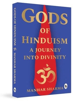 Gods of Hinduism by Sharma, Manhar