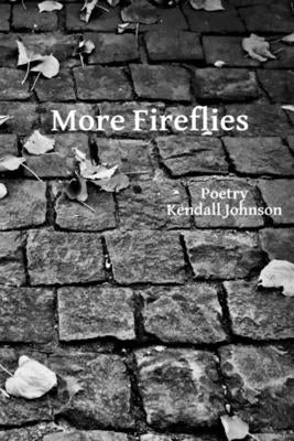 More Fireflies by Johnson, Kendall