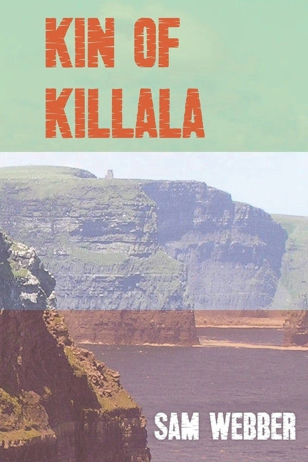 Kin of Killala by Webber, Sam