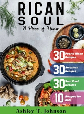 Rican Soul: A Piece of Home by Johnson, Ashley