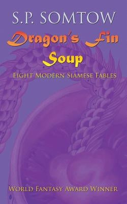 Dragon's Fin Soup by Somtow, S. P.