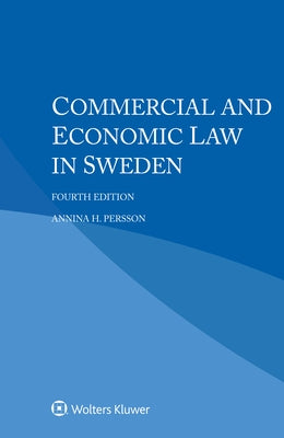 Commercial and Economic Law in Sweden by Persson, Annina H.