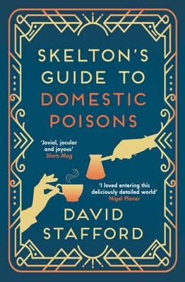 Skelton's Guide to Domestic Poisons by Stafford, David