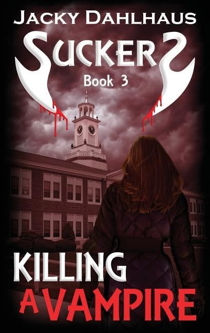 Killing A Vampire by Dahlhaus, Jacky