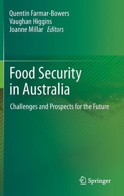 Food Security in Australia: Challenges and Prospects for the Future by Farmar-Bowers, Quentin