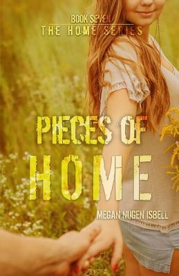 Pieces of Home by Isbell, Megan Nugen