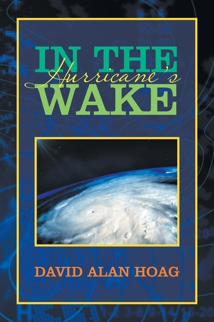 In the Hurricane's Wake by Hoag, David Alan