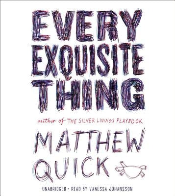Every Exquisite Thing by Quick, Matthew
