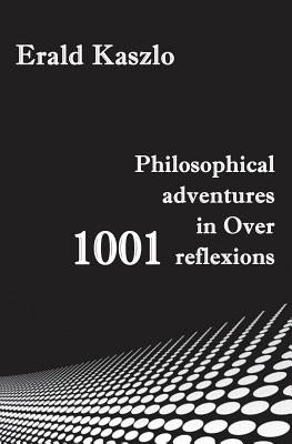Philosophical adventures in Over 1001 reflexions by Belciug, Briana